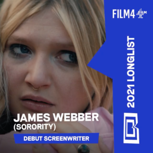 BIFA Longlist Debut Screenwriter James Webber Sorority